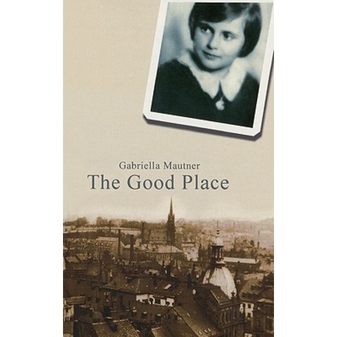 (영문도서) The Good Place Paperback, Createspace Independent Publishing Platform
