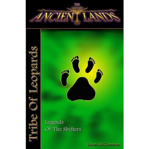 The Ancient Lands: Tribe of Leopards: Legends of the Shifters Paperback, Brown Eyed Dreams LLC