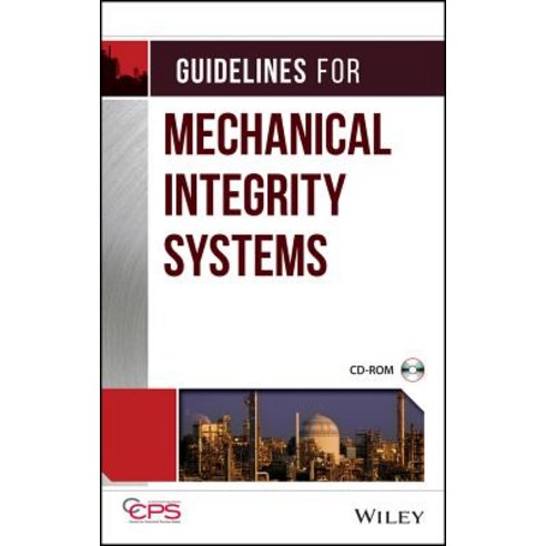 Guidelines for Mechanical Integrity Systems [With CD-ROM] Hardcover, Wiley-Aiche