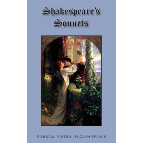 Shakespeare''s Sonnets: Bilingual Edition: English-French Paperback, Sleeping Cat Books