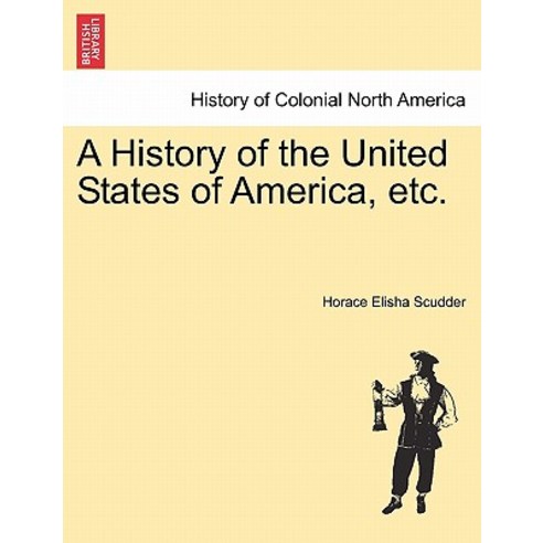 A History of the United States of America Etc. Paperback, British Library, Historical Print Editions