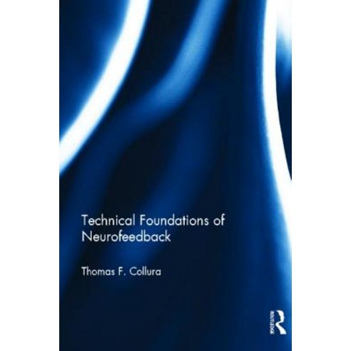 Technical Foundations of Neurofeedback Hardcover, Routledge