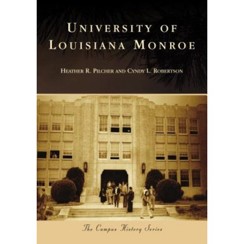 University of Louisiana Monroe Paperback, Arcadia Publishing (SC)