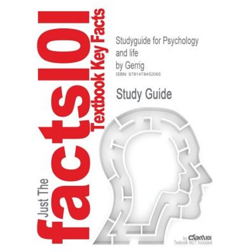 Studyguide for Psychology and Life by Gerrig ISBN 9780205859139 Paperback, Cram101