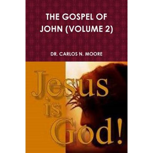 The Gospel of John (Volume 2) Paperback, Lulu.com