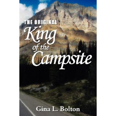 The Original-King of the Campsite Paperback, Authorhouse