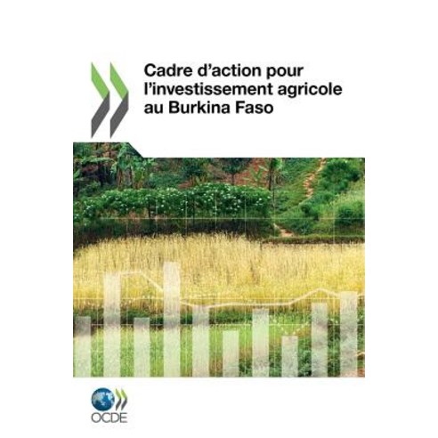 Cadre D''Action Pour L''Investissement Agricole Au Burkina Faso Paperback, Org. for Economic Cooperation & Development