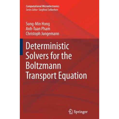Deterministic Solvers for the Boltzmann Transport Equation Paperback, Springer
