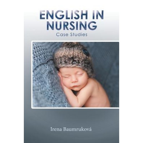 English in Nursing: Case Studies Paperback, Xlibris