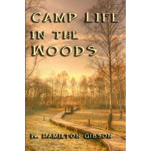 Camp Life in the Woods Paperback, Cornerstone Book Publishers