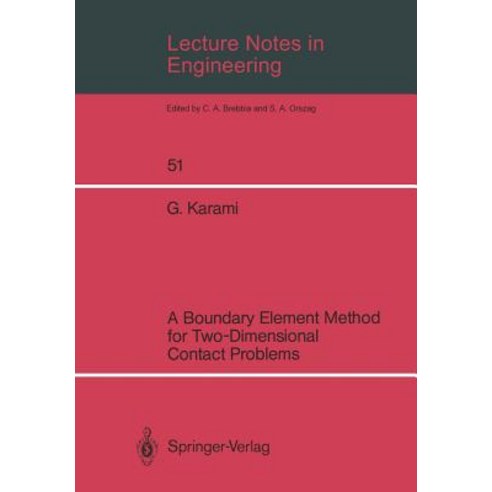 Lecture Notes in Engineering: A Boundary Element Method for Two-Dimensional Contact Problems Paperback, Springer