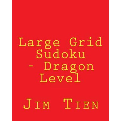 Large Grid Sudoku - Dragon Level: 80 Easy to Read Large Print Sudoku Puzzles Paperback, Createspace Independent Publishing Platform