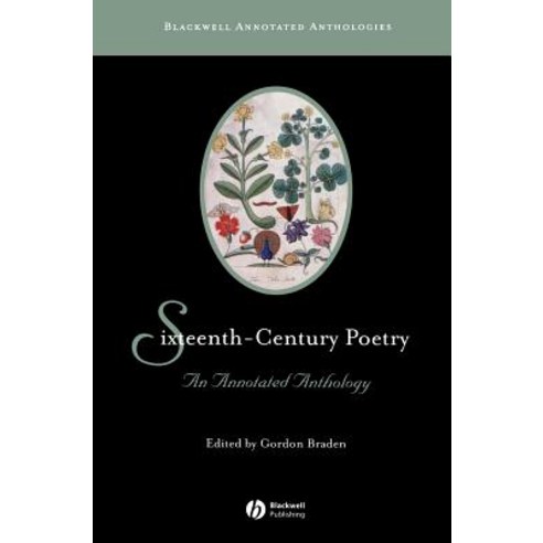 Sixteenth-Century Poetry: An Annotated Anthology Hardcover, Wiley-Blackwell