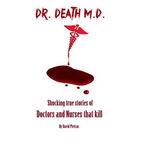 Dr. Death M.D. Paperback, Createspace