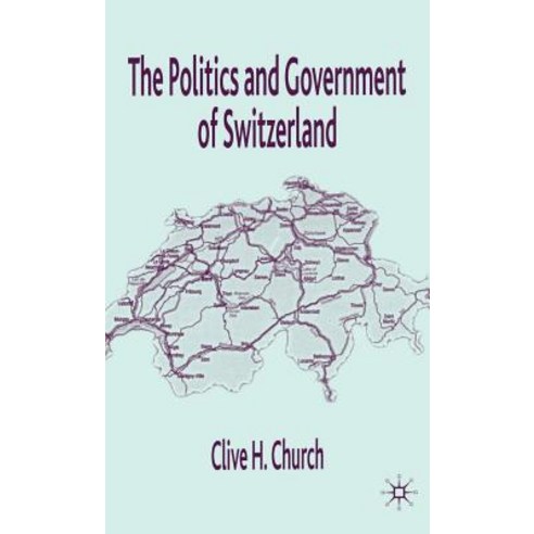 The Politics and Government of Switzerland Hardcover, Palgrave MacMillan