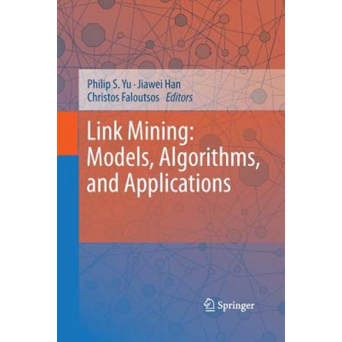 Link Mining: Models Algorithms and Applications Paperback, Springer