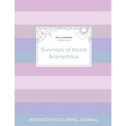 Adult Coloring Journal: Survivors of Incest Anonymous (Pet Illustrations Pastel Stripes) Paperback, Adult Coloring Journal Press