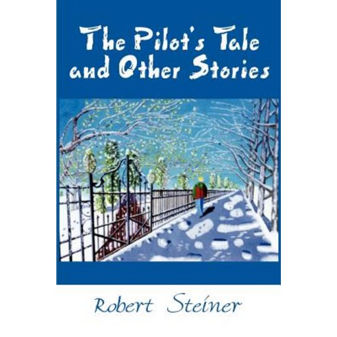 The Pilot''s Tale and Other Stories Paperback, iUniverse