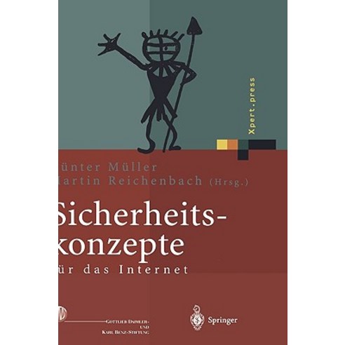 Sicherheitskonzepte Fur Das Internet: 5. Berliner Kolloquium Der Gottlieb Daimler- Und Karl Benz-Stiftung Hardcover, Springer