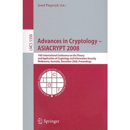 Advances in Cryptology-Asiacrypt 2008 Paperback, Springer