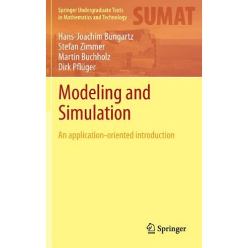 Modeling and Simulation: An Application-Oriented Introduction Hardcover, Springer