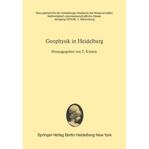 Geophysik in Heidelberg: Eine Darstellung Der Arbeitsgebiete Und Bisherigen Ergebnisse Heidelberger Institute Zur Geophysik Paperback, Springer