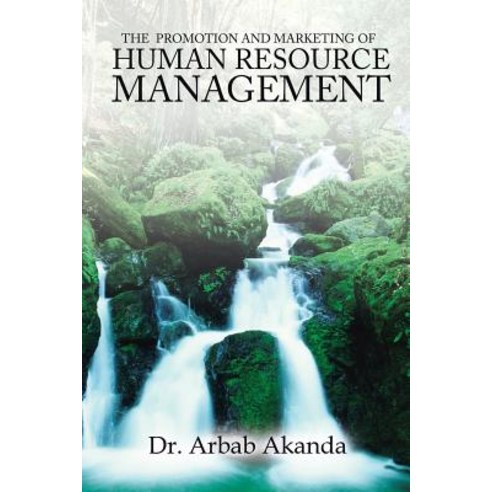 The Promotion and Marketing of Human Resource Management Paperback, Authorhouse