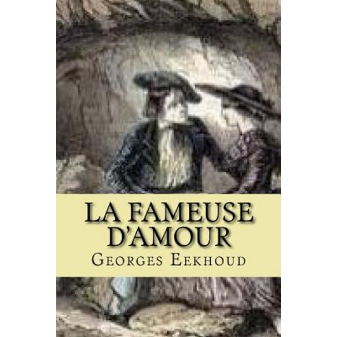 La Fameuse D''Amour Paperback, Createspace Independent Publishing Platform