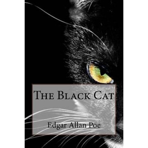 The Black Cat Edgar Allan Poe Paperback, Createspace Independent Publishing Platform