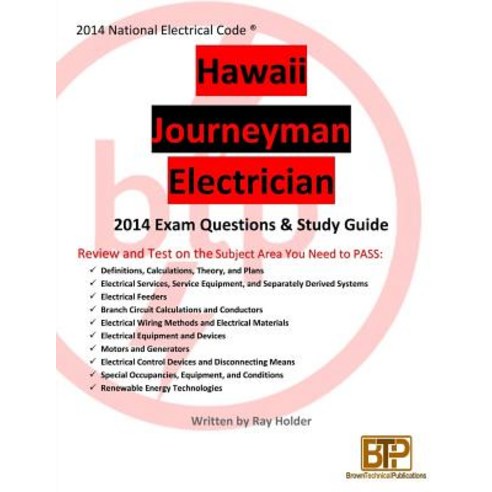 Hawaii 2014 Journeyman Electrician Exam Questions and Study Guide Paperback, Brown Technical Publications Inc