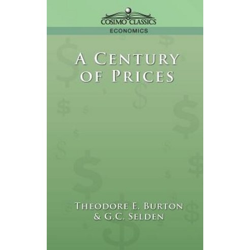 A Century of Prices Paperback, Cosimo Classics