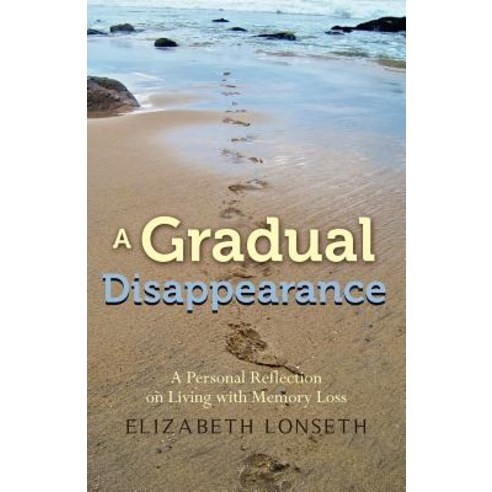A Gradual Disappearance Paperback, Createspace Independent Publishing Platform