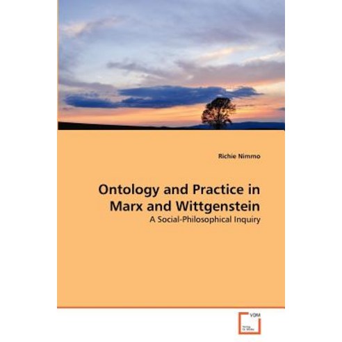 Ontology and Practice in Marx and Wittgenstein Paperback, VDM Verlag ...
