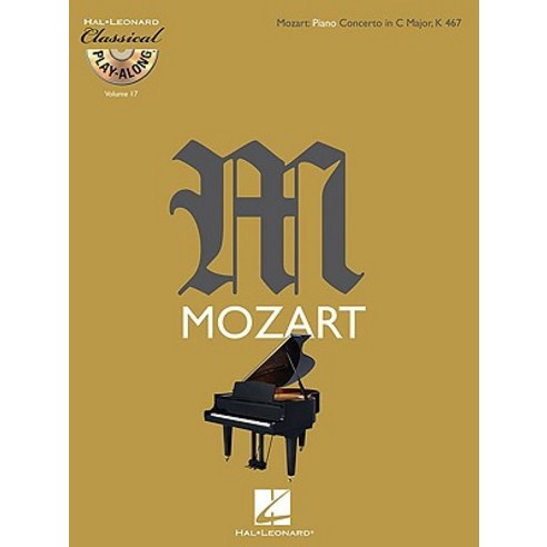 Mozart: Piano Concerto in C Major K 467 [With CD (Audio)] Paperback, Hal Leonard Publishing Corporation