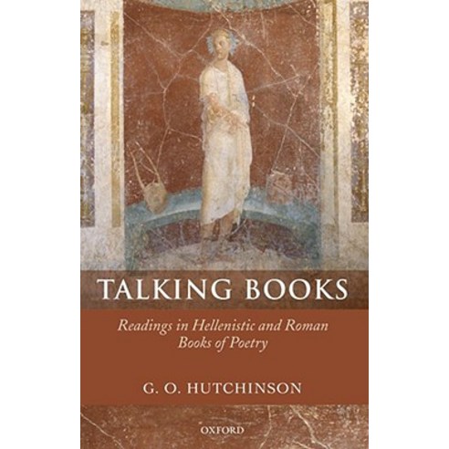 Talking Books: Readings in Hellenistic and Roman Books of Poetry Hardcover, OUP Oxford