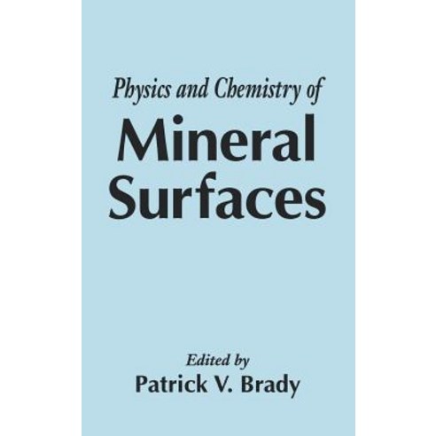 The Physics and Chemistry of Mineral Surfaces Hardcover, CRC Press