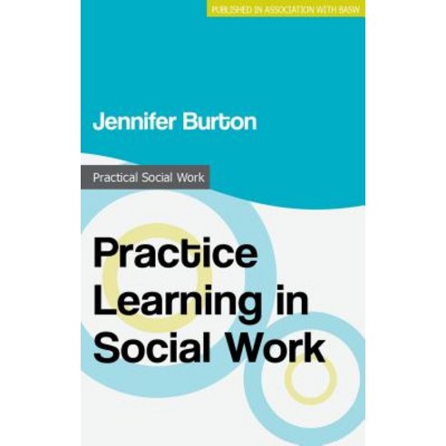 Practice Learning in Social Work Paperback, Palgrave