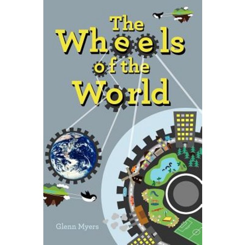 The Wheels of the World Paperback, Glenn Myers