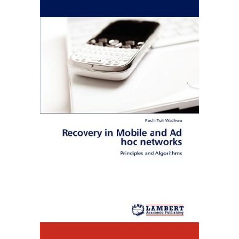 Recovery in Mobile and Ad Hoc Networks Paperback, LAP Lambert Academic Publishing