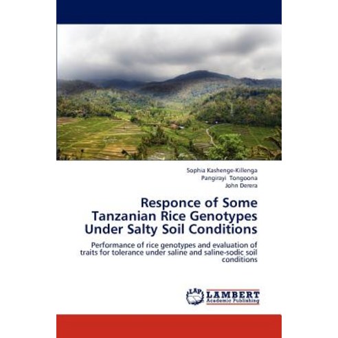 Responce of Some Tanzanian Rice Genotypes Under Salty Soil Conditions Paperback, LAP Lambert Academic Publishing
