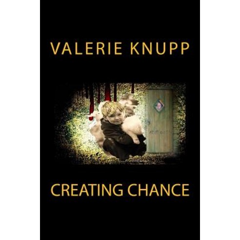 Creating Chance: The Jack Tyler Series Vol 3 Paperback, Valerie D Knupp