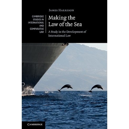 Making the Law of the Sea: A Study in the Development of International Law Hardcover, Cambridge University Press