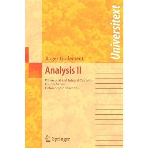 Analysis II: Differential and Integral Calculus Fourier Series Holomorphic Functions Paperback, Springer