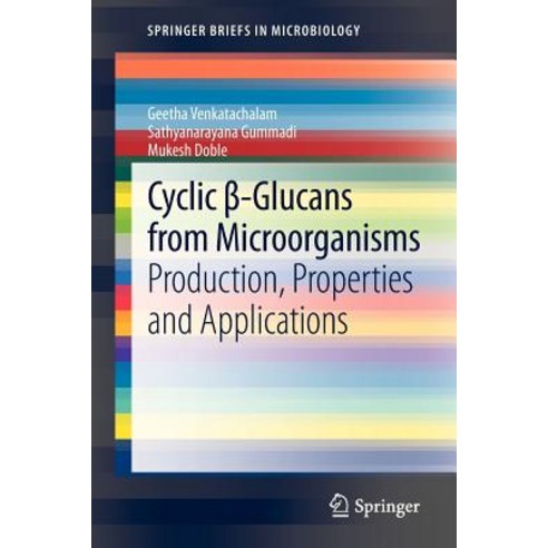 Cyclic β-Glucans from Microorganisms: Production Properties and Applications Paperback, Springer