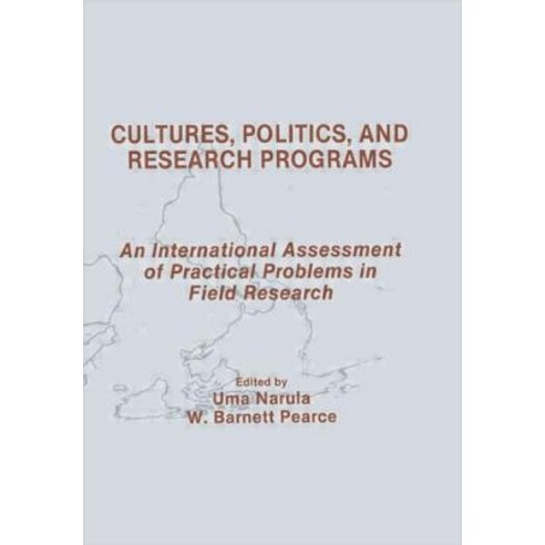Cultures Politics and Research Programs: An International Assessment of Practical Problems in Field Research Paperback, Routledge
