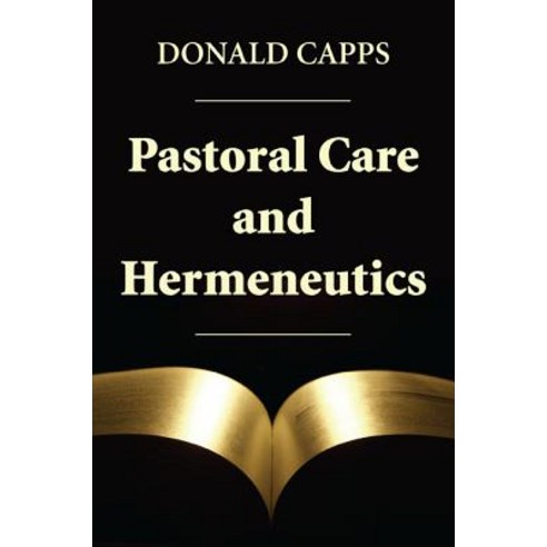 Pastoral Care and Hermeneutics Paperback, Wipf & Stock Publishers