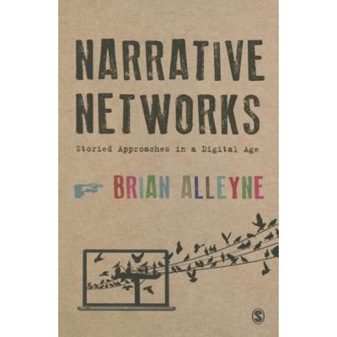 Narrative Networks: Storied Approaches in a Digital Age Hardcover, Sage Publications Ltd