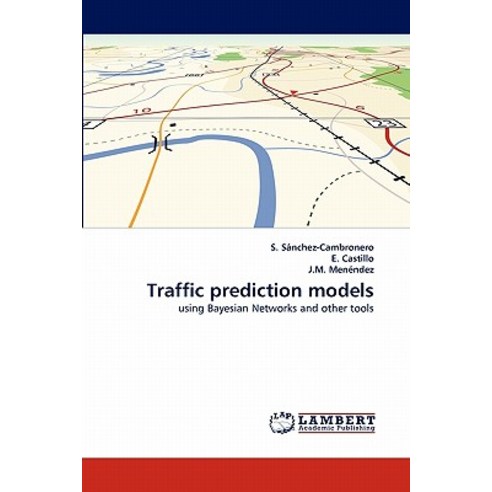 Traffic Prediction Models Paperback, LAP Lambert Academic Publishing ...