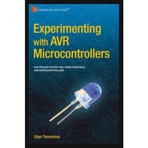 Experimenting with Avr Microcontrollers Paperback, Apress