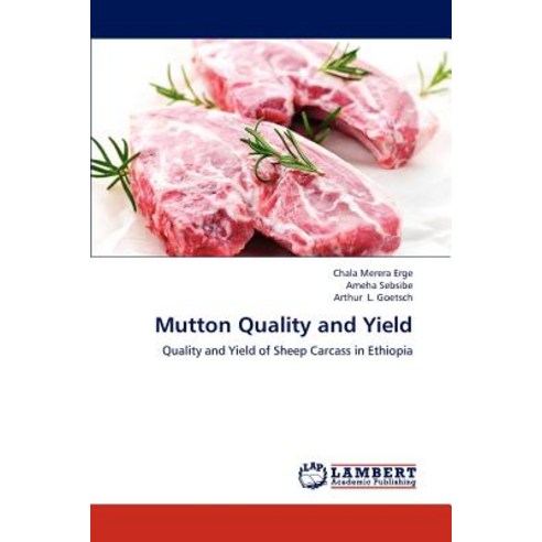 Mutton Quality and Yield Paperback, LAP Lambert Academic Publishing
